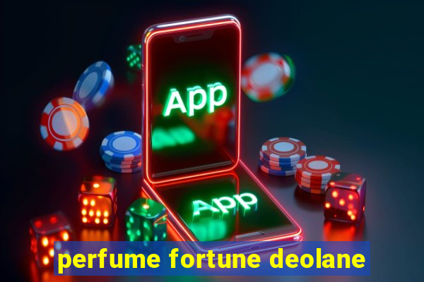 perfume fortune deolane